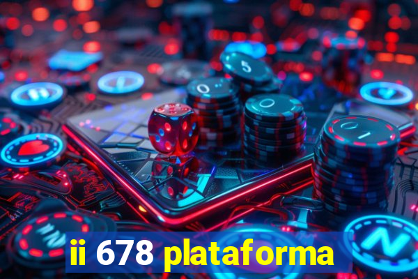 ii 678 plataforma